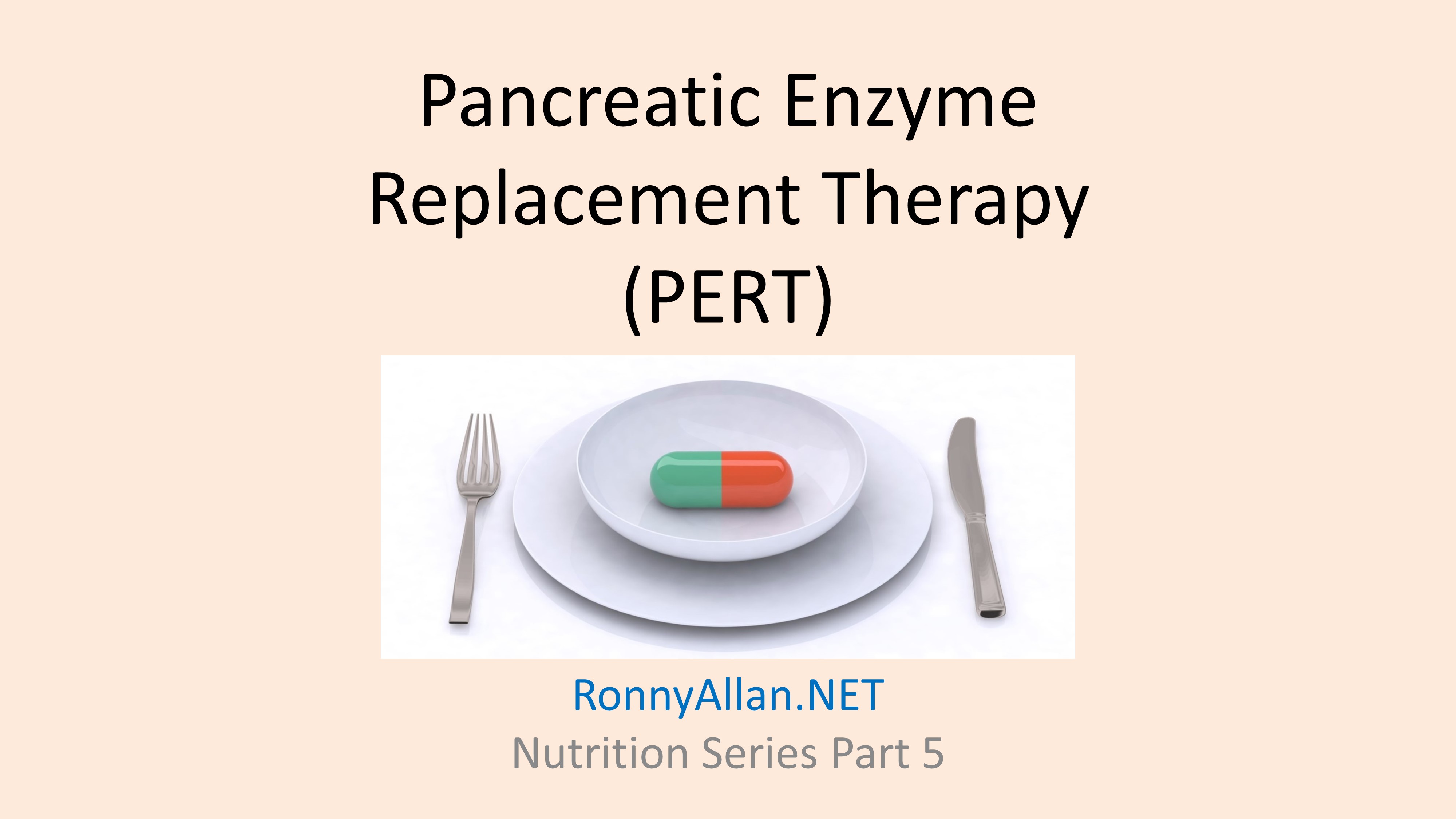 pancreatic enzyme replacement therapy nutrition article 5 PERT 2021
